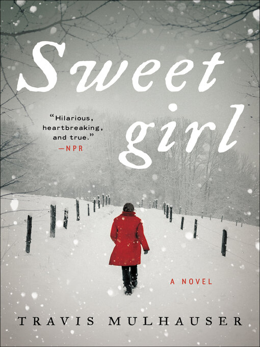 Title details for Sweetgirl by Travis Mulhauser - Available